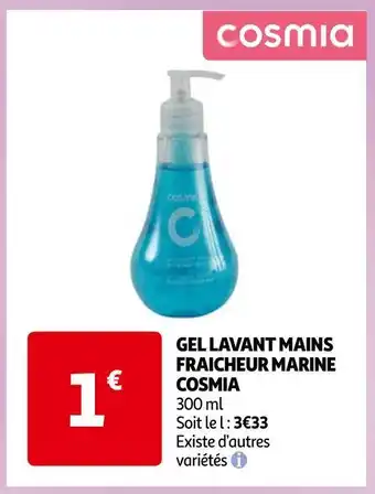 Auchan Cosmia gel lavant mains fraicheur marine cosmia offre