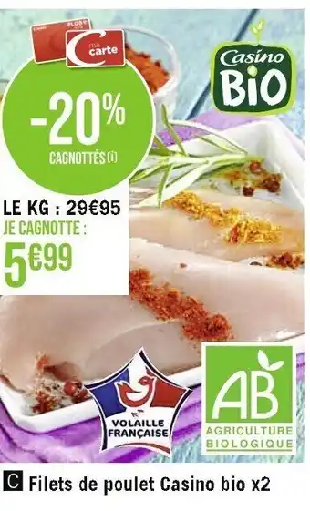 Casino Supermarchés Filets de poulet Casino bio x2 offre
