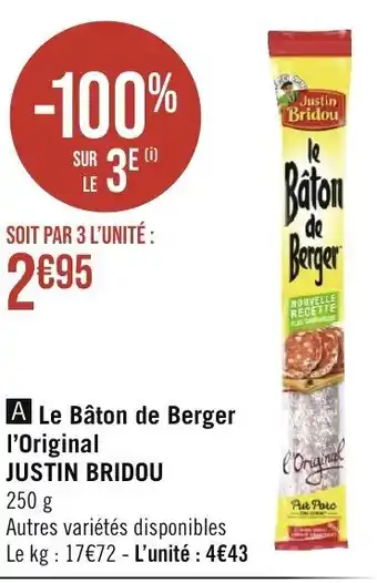 Géant Casino Le Bâton de Berger l'Original JUSTIN BRIDOU offre