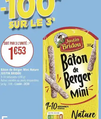 Géant Casino Bâton de Berger Mini Nature JUSTIN BRIDOU offre