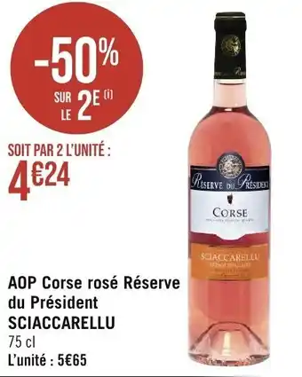 Géant Casino AOP Corse rosé Réserve du Président SCIACCARELLU offre