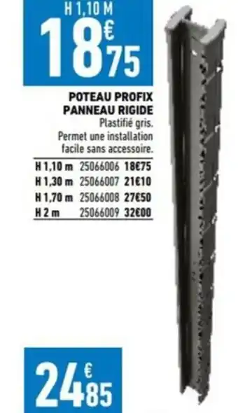 Brico Cash POTEAU PROFIX PANNEAU RIGIDE offre