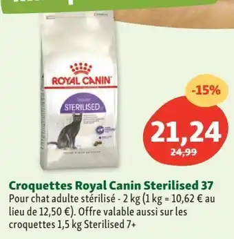 Maxi Zoo Croquettes royal canin sterilised 37 offre