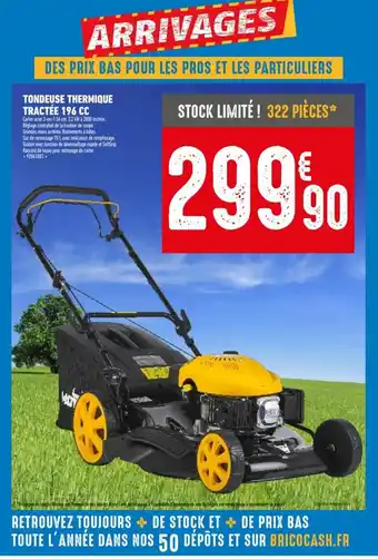 Brico Cash TONDEUSE THERMIQUE TRACTÉE 196 CC offre