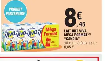E.Leclerc LAIT UHT VIVA MÉGA FORMAT (¹) "CANDIA" offre