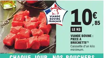 E.Leclerc VIANDE BOVINE: PIECE A BROCHETTE(¹) offre