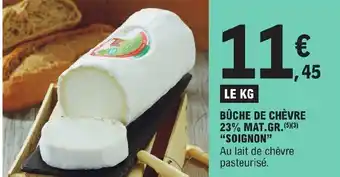 E.Leclerc BÛCHE DE CHÈVRE 23% MAT.GR.(5)(3) "SOIGNON" offre