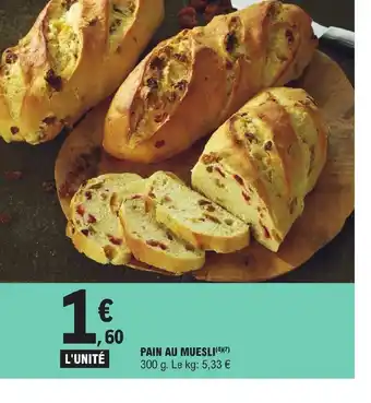 E.Leclerc PAIN AU MUESLI(4)(7) offre