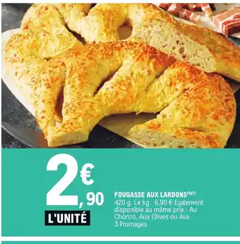 E.Leclerc FOUGASSE AUX LARDONS (4)(7) offre