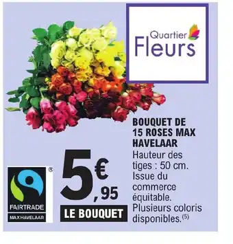E.Leclerc BOUQUET DE 15 ROSES MAX HAVELAAR offre