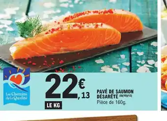 E.Leclerc PAVÉ DE SAUMON 1,13 DÉSARÊTÉ (8)(10)(12) Pièce de 160g. offre