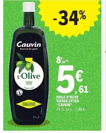 E.Leclerc HUILE D'OLIVE VIERGE EXTRA "CAUVIN" offre