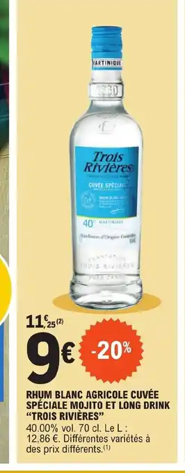 E.Leclerc RHUM BLANC AGRICOLE CUVÉE SPÉCIALE MOJITO ET LONG DRINK "TROIS RIVIÈRES" offre