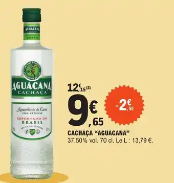 E.Leclerc CACHAÇA "AGUACANA" offre