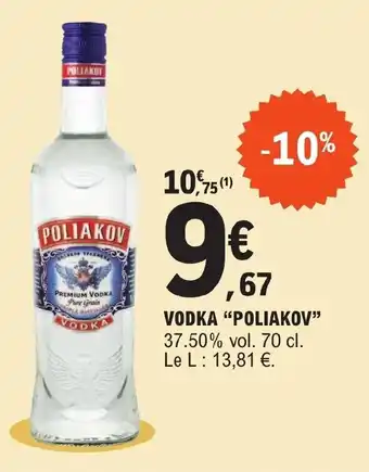 E.Leclerc VODKA "POLIAKOV" offre