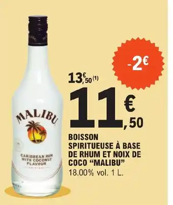 E.Leclerc BOISSON SPIRITUEUSE À BASE DE RHUM ET NOIX DE COCO "MALIBU" 18.00% vol. 1 L. offre