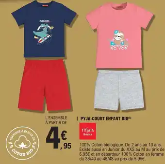 E.Leclerc | PYJA-COURT ENFANT BIO (4) offre