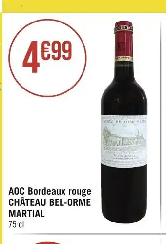 Géant Casino AOC Bordeaux rouge CHÂTEAU BEL-ORME MARTIAL offre