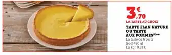 Super U Tarte flan nature ou tarte aux pommes offre