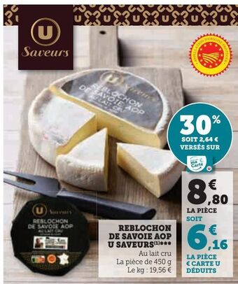 Super U Reblochon  de savoie aop  u saveurs offre