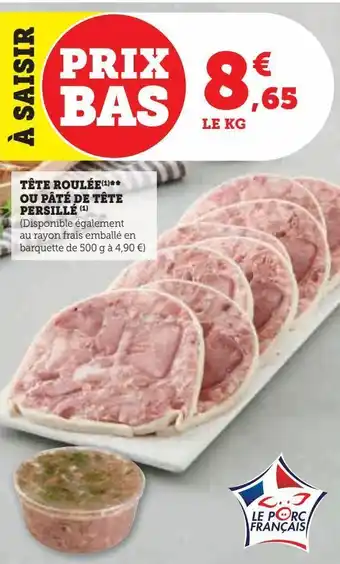 Super U Tête roulée(1)*** ou pâté de tête persillé offre