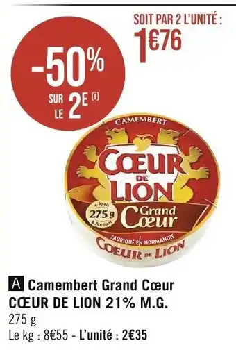 Géant Casino A Camembert Grand Cœur CŒUR DE LION 21% M.G. 275 g offre