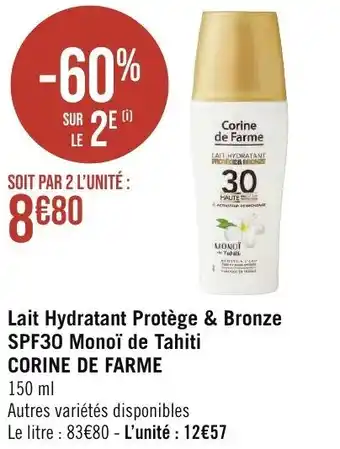 Géant Casino Lait Hydratant Protège & Bronze SPF30 Monoï de Tahiti CORINE DE FARME offre
