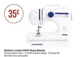 Géant Casino Machine à coudre SW45 Weasy Blanche offre