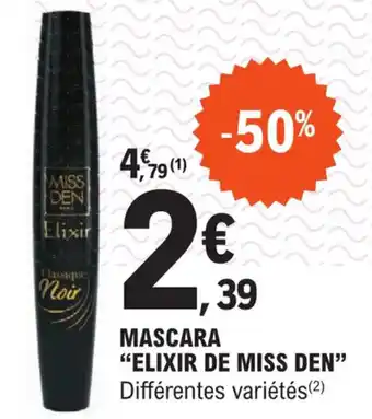 E.Leclerc MASCARA "ELIXIR DE MISS DEN" offre
