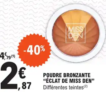 E.Leclerc POUDRE BRONZANTE "ÉCLAT DE MISS DEN" offre