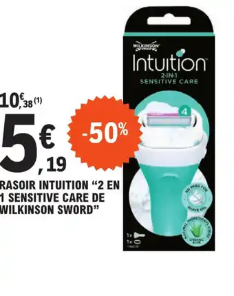 E.Leclerc RASOIR INTUITION "2 EN 1 SENSITIVE CARE DE WILKINSON SWORD" offre