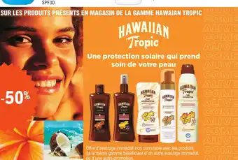E.Leclerc SUR LES PRODUITS PRÉSENTS EN MAGASIN DE LA GAMME HAWAIAN TROPIC offre
