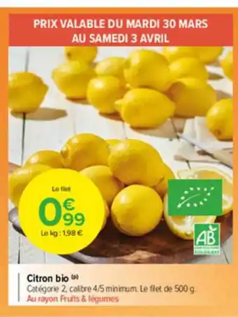 Carrefour Market Citron Bio offre