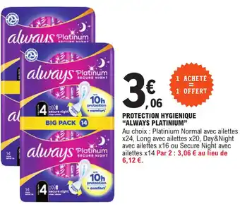 E.Leclerc PROTECTION HYGIENIQUE "ALWAYS PLATINIUM" offre