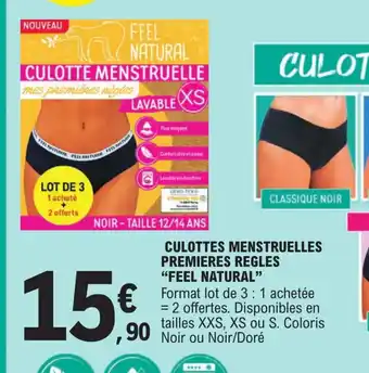 E.Leclerc CULOTTES MENSTRUELLES PREMIERES REGLES "FEEL NATURAL" offre