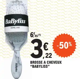 E.Leclerc BROSSE A CHEVEUX "BABYLISS" offre