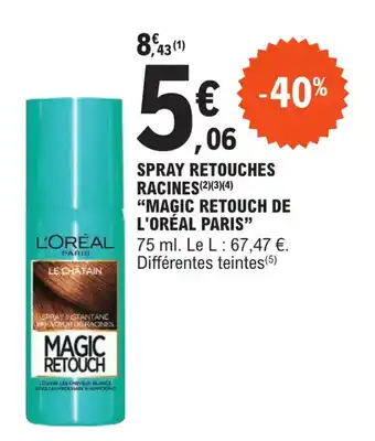 E.Leclerc SPRAY RETOUCHES RACINES(2)(3)(4) "MAGIC RETOUCH DE L'ORÉAL PARIS" offre