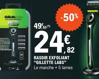 E.Leclerc RASOIR EXFOLIANT "GILLETTE LABS" offre