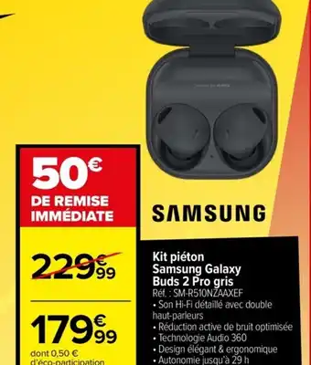 Carrefour Kit piéton Samsung Galaxy Buds 2 Pro gris offre