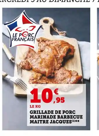 Super U Maitre jacques grillade de porc marinade barbecue offre