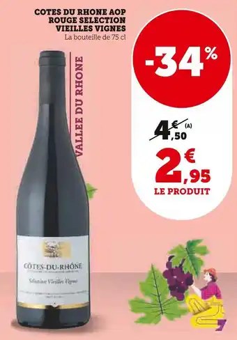 U Express Cotes du rhone aop rouge selection vieilles vignes offre