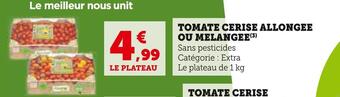 Super U Tomate cerise allongee ou melangee offre