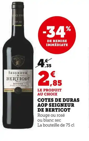 Super U Seigneur de berticot cotes de duras aop offre