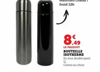 Super U BOUTEILLE ISOTHERME offre