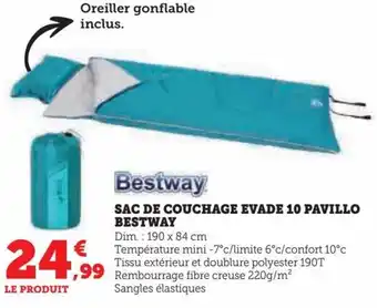 Super U Bestway SAC DE COUCHAGE EVADE 10 PAVILLO BESTWAY offre