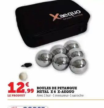 BOULES DE PETANQUE 99 METAL X6 X-AEQUO Avec 1 but - 1 mesureur-1 sacoche