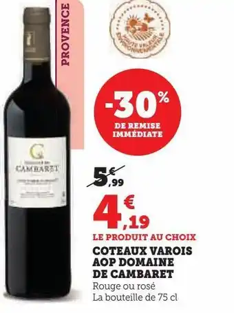 Super U Coteaux varois aop domaine de cambaret offre