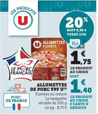 Super U Allumettes de porc vpf u offre