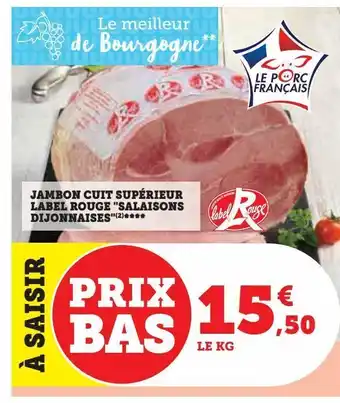 Super U Jambon cuit superieur labe rouge salaisons dijonnaises offre