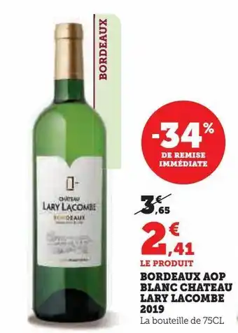 Super U Bordeaux aop blanc chateau lary lacombe 2019 offre